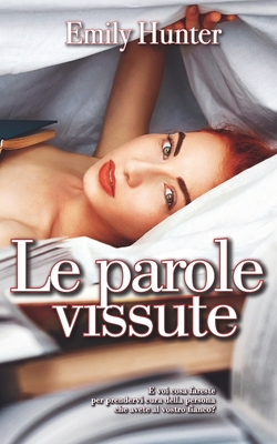 Le parole vissute - Dal Pont, Luciano (Editor), and Hunter, Emily