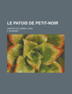 Le Patois de Petit-Noir; Canton de Chemin (Jura)