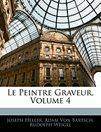 Le Peintre Graveur, Volume 4