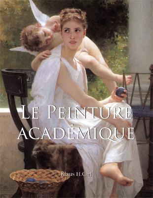 Le Peinture Acad?mique - H.Carl, Klaus