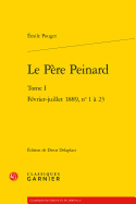 Le Pere Peinard: Tome I - Fevrier-Juillet 1889, N 1-23