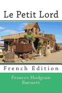 Le Petit Lord: French Edition