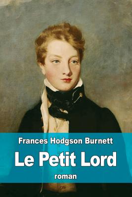 Le Petit Lord - Dupuis, Eudoxie (Translated by), and Burnett, Frances Hodgson