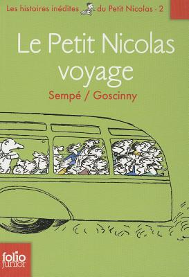 Le Petit Nicolas voyage (Histoires inedites 2) - Sempe, Jean-Jacques, and Goscinny, Rene