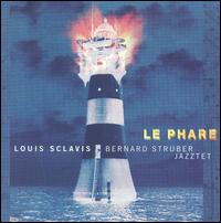 Le Phare - Louis Sclavis / Bernard Struber Jazztet