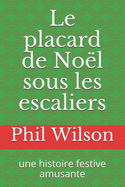 Le placard de Nol sous les escaliers: une histoire festive amusante