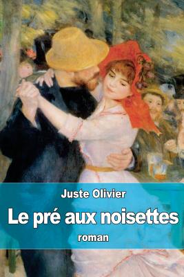 Le Pre Aux Noisettes - Olivier, Juste