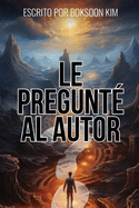 Le Pregunt? Al Autor