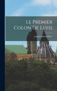 Le Premier Colon de Levis