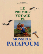 Le Premier Voyage de Monsieur Patapoum - Tibo, Gilles, and Vaillancourt, Francois