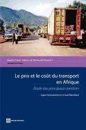 Le Prix Et Le Cout Du Transport En Afrique: Etude Des Principaux Corridors - Teravaninthorn, Supee, and Raballand, Gael