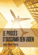 Le Proc?s d'Oussama Ben Laden