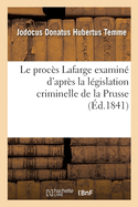 Le Proc?s LaFarge Examin? d'Apr?s La L?gislation Criminelle de la Prusse