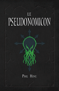Le Pseudonomicon: La Magie du Mythe de Cthulhu