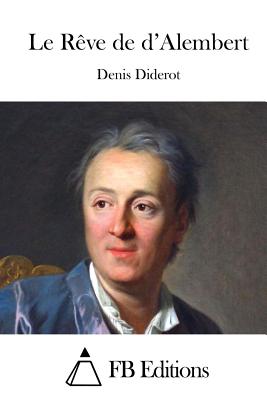 Le R?ve de d'Alembert - Fb Editions (Editor), and Diderot, Denis