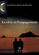 Le r?ve et l'engagement