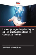 Le recyclage du plastique et les obstacles dans le contexte indien