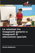 Le relazioni tra insegnanti generici e insegnanti di educazione speciale