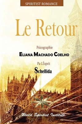 Le Retour - Machado Coelho, Eliana, and Schellida, Par L'Esprit