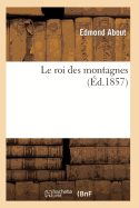 Le Roi Des Montagnes (Ed 1857)