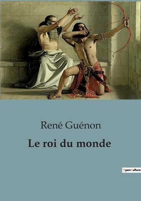 Le Roi Du Monde - Gu?non, Ren?