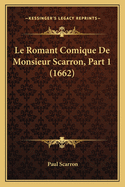 Le Romant Comique de Monsieur Scarron, Part 1 (1662)