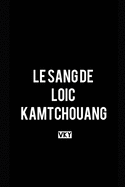 Le Sang de Loic Kamtchouang