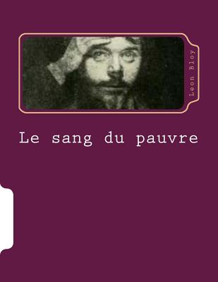Le sang du pauvre - Ballin, Georges (Editor), and Bloy, Leon