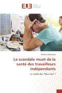 Le Scandale Muet de La Sante Des Travailleurs Independants