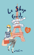 Le Shop Guide: The best of Paris for the fashion traveller