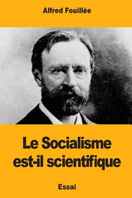 Le Socialisme Est-Il Scientifique - Fouillee, Alfred