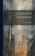 Le Societ Criminali