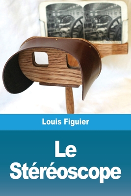 Le Stroscope - Figuier, Louis