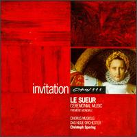 Le Sueur: Ceremonial Music - Chorus Musicus Kln; Neues Berliner Kammerorchester; Christoph Spering (conductor)