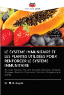 Le Systme Immunitaire Et Les Plantes Utilises Pour Renforcer Le Systme Immunitaire