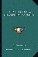 Le Ta Hio, Ou La Grande Etude (1837)