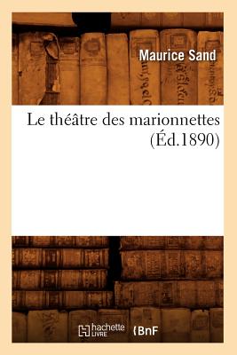 Le Th??tre Des Marionnettes (?d.1890) - Sand, Maurice