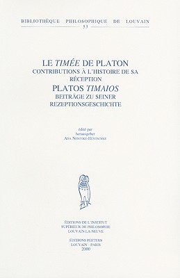 Le Timee de Platon: Contributions A L'Histoire de Sa Reception Platos Timaios - Neschke-Hentschke, Ada (Editor)