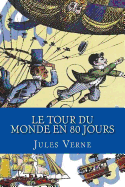 Le Tour du Monde en 80 Jours (French Edition)