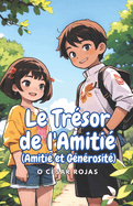 Le Trsor de l'Amiti: (Amiti et Gnrosit)