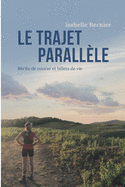 Le trajet parallle: Rcits de course et billets de vie