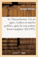Le Transsaharien. Un an Apr?s. Lettres Et Articles Publi?s, Apr?s La Convention Franco-Anglaise: . Les Trac?s Transsahariens. Trafic Et Tarifs Du Central Transsaharien...