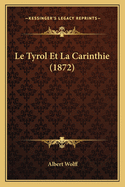 Le Tyrol Et La Carinthie (1872)