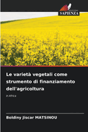 Le variet vegetali come strumento di finanziamento dell'agricoltura