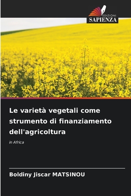 Le variet? vegetali come strumento di finanziamento dell'agricoltura - Matsinou, Boldiny Jiscar