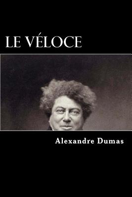 Le Veloce - Dumas, Alexandre