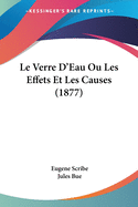 Le Verre D'Eau Ou Les Effets Et Les Causes (1877)