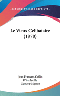 Le Vieux Celibataire (1878)