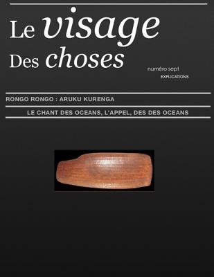 Le Visage Des Choses - Numero Sept: Aruku Kurenga - Le Chant Des Oceans - Explications - Roche, Maxime