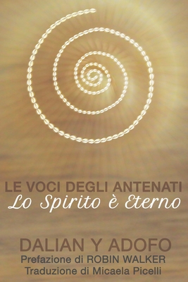 Le Voci Degli Antenati: Lo spirito  eterno - Walker, Robin (Preface by), and Picelli, Micaela (Translated by), and Adofo Ma, Dalian Karl Yaw